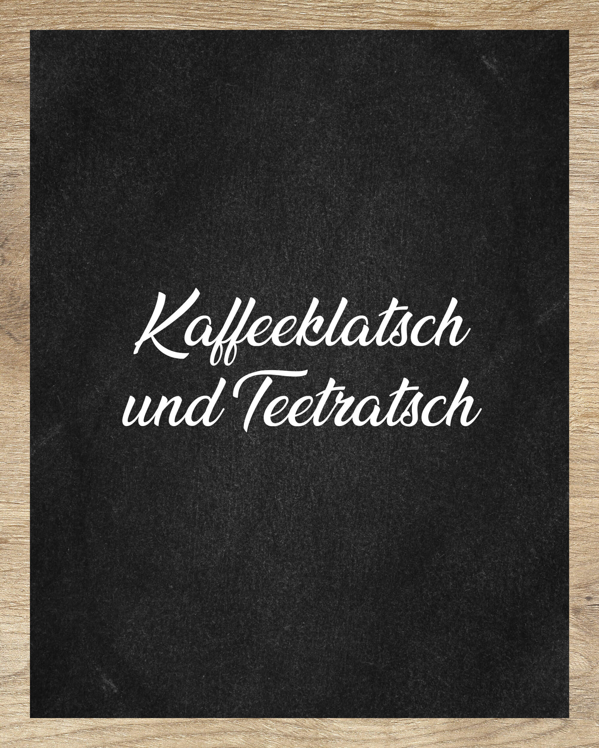 Kaffeeklatsch & Teetratsch